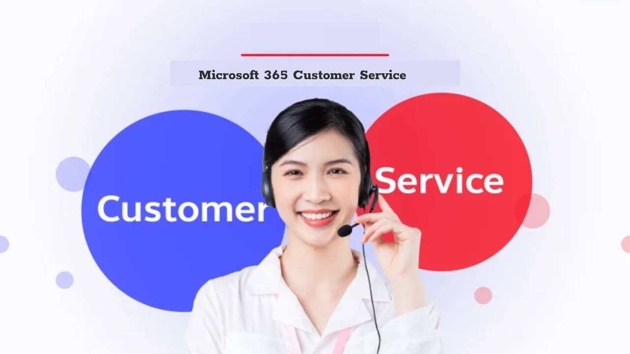 Microsoft 365 Customer Service