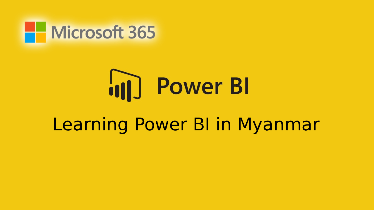 Power BI in Myanmar Power BI in Myanmar