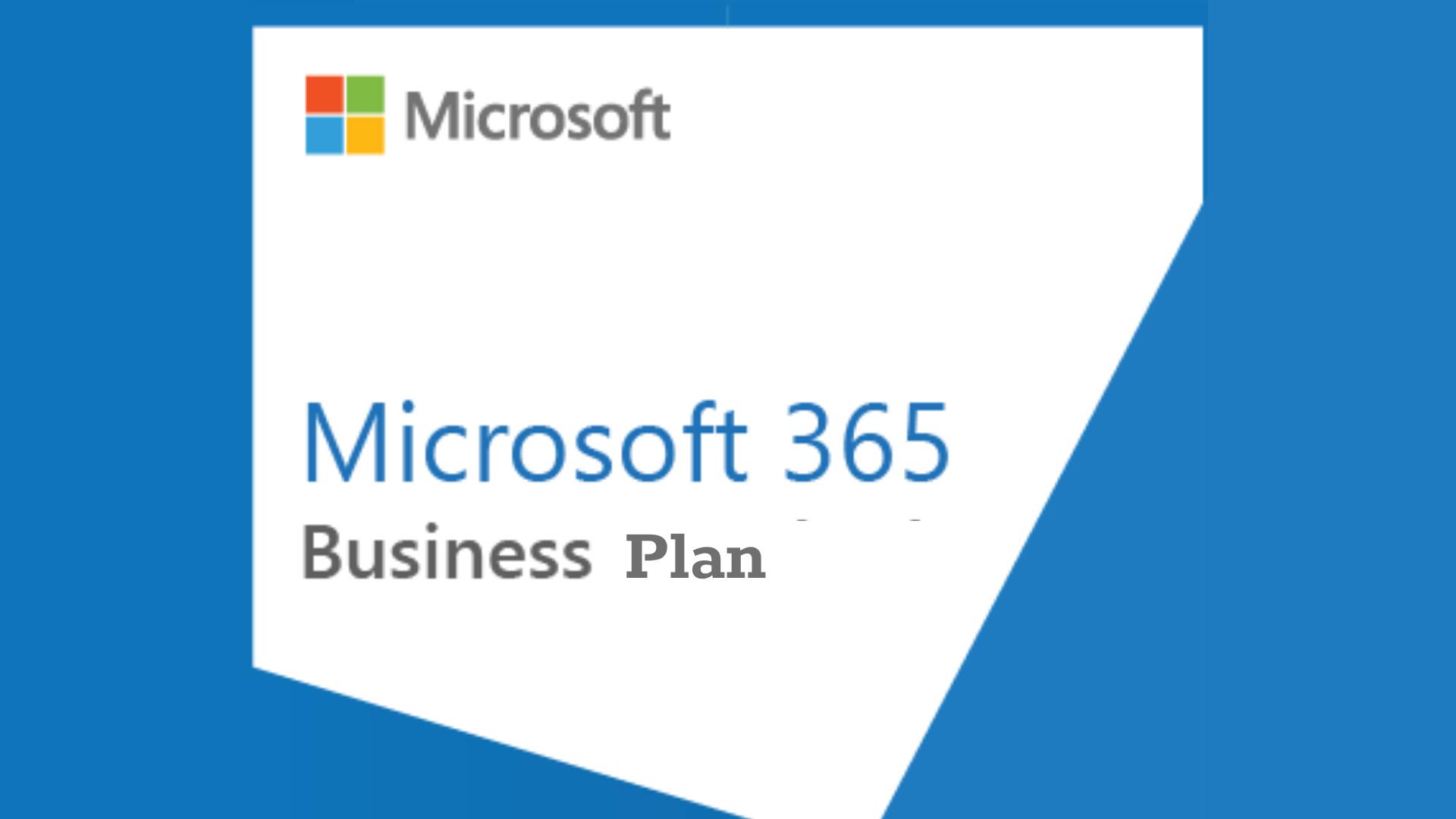 Microsoft 365 Business Plan Microsoft 365 Business Plan